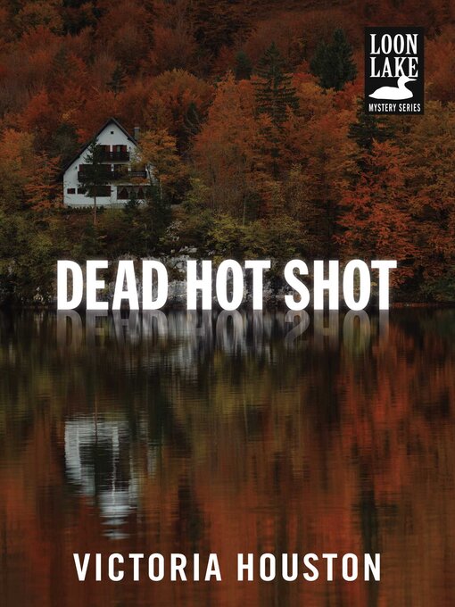 Title details for Dead Hot Shot by Victoria Houston - Wait list